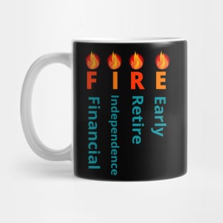 FIRE movement (Financial Independence, Retire Early) Mug